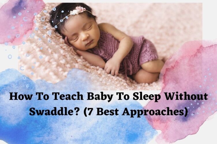 how to teach baby to sleep without swaddle