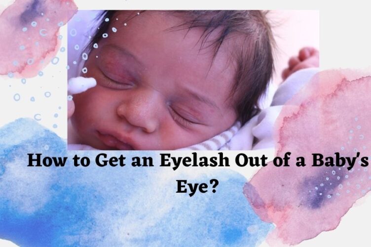 how-to-get-an-eyelash-out-of-a-baby's eye