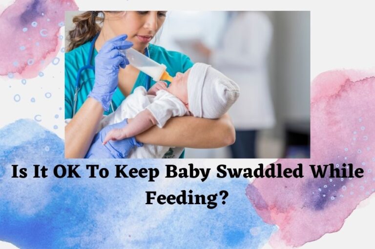 is-it-ok-to-keep-baby-swaddled-while-feeding