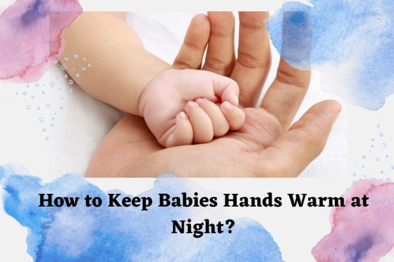 how-to-keep-babies-hand-warm-at-night