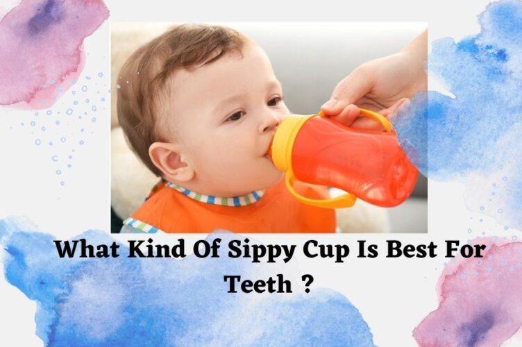 what-kind-of-sippy-cup-is-best-for-teeth