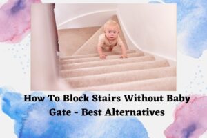 how-to-block-stairs-without-baby-gate