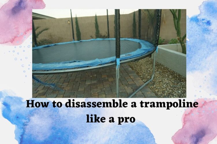how-to-disassemble-a-trampoline