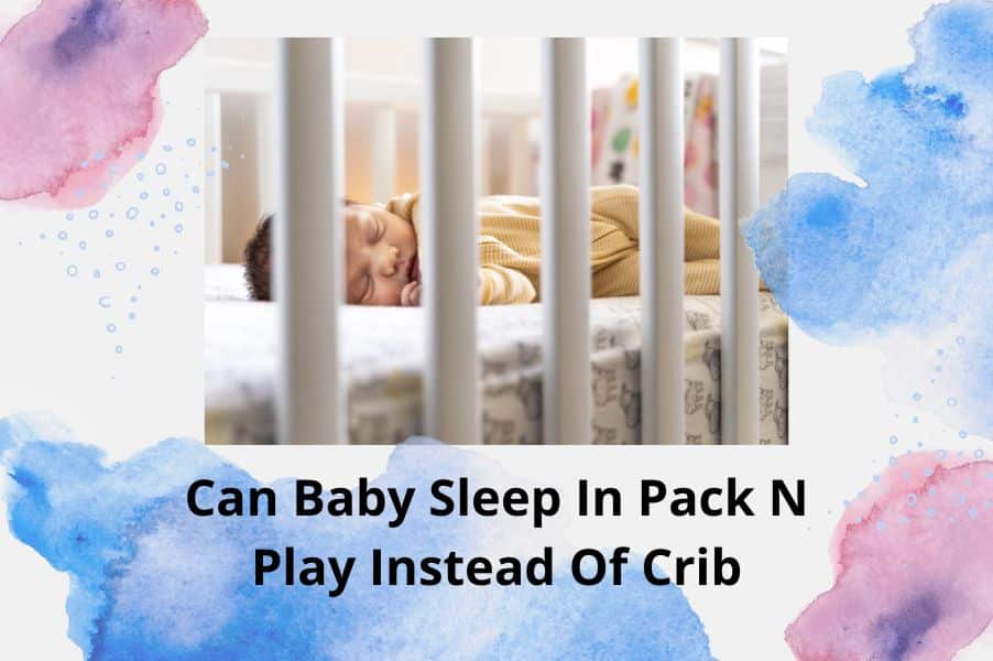 Can-Baby-Sleep-In-Pack-N-Play-Instead-Of-Crib