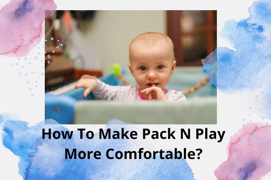 How-To-Make-Pack-N-Play-More-Comfortable