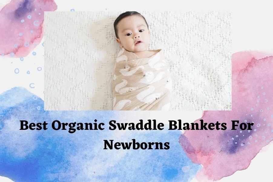 best-organic-muslin-swaddle-blankets