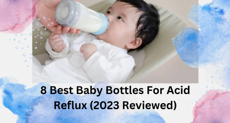best-baby-bottles-for-acid-reflux